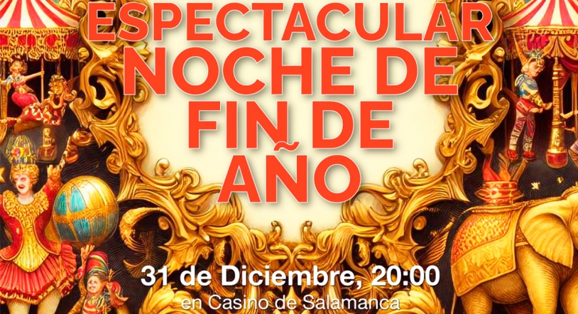 Asombrosa y espectacular Noche de Fin de Año en El Casino de Salamanca